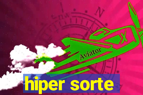 hiper sorte